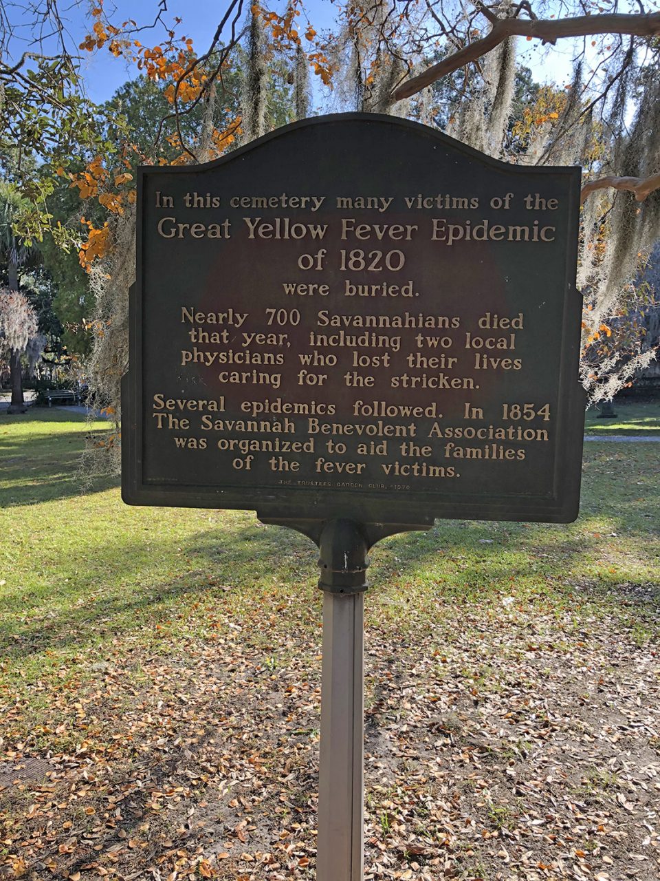 Savannah's Colonial Cemetery -- historical marker acknowledging the Great Yellow Fever Epidemic of 1820, in which nearly 700 people were buried in a mass grave.