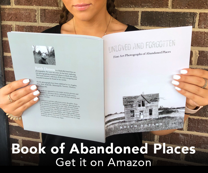 Keith Dotson Photography Book of Abandoned Places