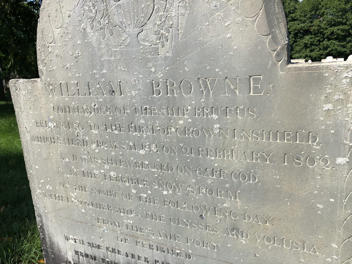 Tombstone of Captain William Browne, who died from exposure at Provincetown Massachusetts after the wreck of his ship The Brutus on Cape Cod in a snow storm.