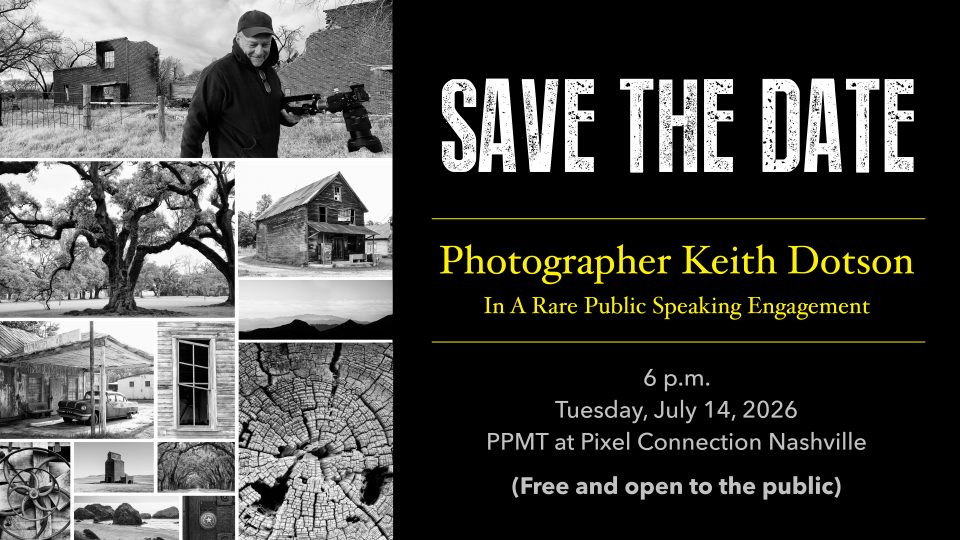 Early save the date notice: Photographer Keith Dotson will be making a rare public appearance in July. Calendars fill up fast so make a note -- you're invted!